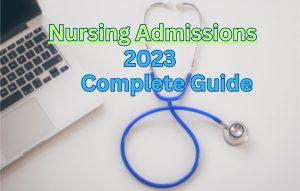 Read more about the article BS NURSING ADMISSIONS 2023: A Comprehensive Guide to Nursing Admissions