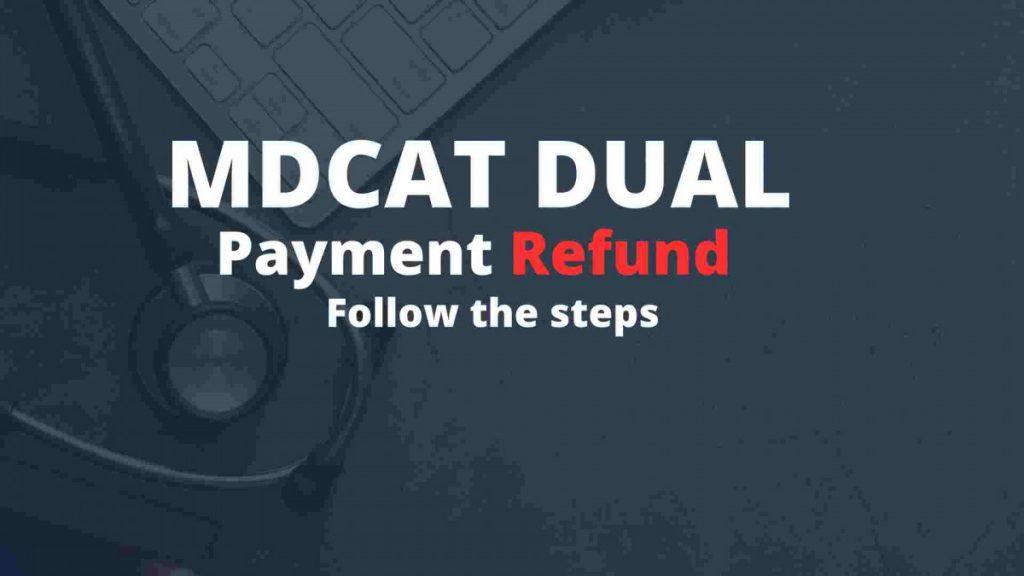 mdcat dual payment refund 2023 written on image this image is for understand the students what purpose is to write this blog post. 