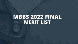 Read more about the article MBBS 2022 Merit List ( final merit list )