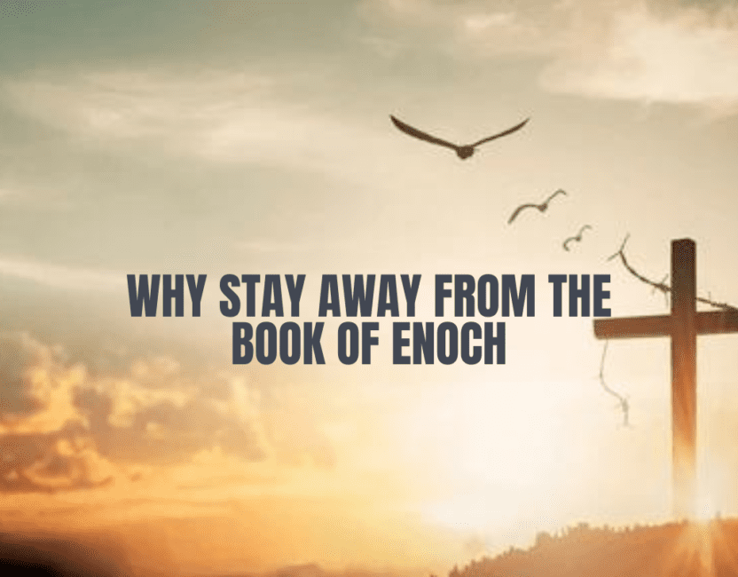 Read more about the article Why Stay Away from the Book of Enoch: Discerning the Truth