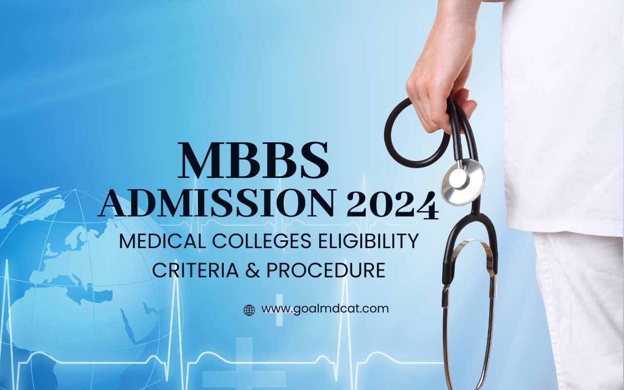 MBBS ADMISSION 2024 AND MEDICAL COLLEGES ELLIGIBLITY CRITERIA AND PROCEDURE